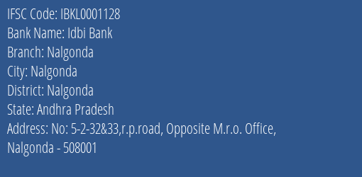 Idbi Bank Nalgonda Branch, Branch Code 001128 & IFSC Code IBKL0001128