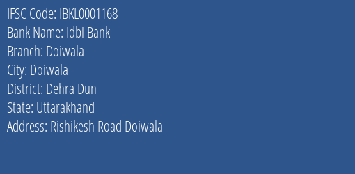 Idbi Bank Doiwala Branch Dehra Dun IFSC Code IBKL0001168