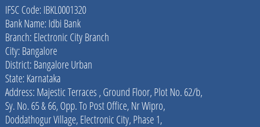 Idbi Bank Electronic City Branch Branch Bangalore Urban IFSC Code IBKL0001320