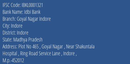 Idbi Bank Goyal Nagar Indore Branch Indore IFSC Code IBKL0001321