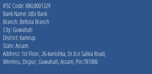 Idbi Bank Beltola Branch Branch Kamrup IFSC Code IBKL0001329