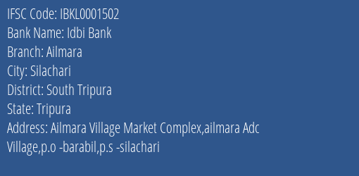 Idbi Bank Ailmara Branch South Tripura IFSC Code IBKL0001502