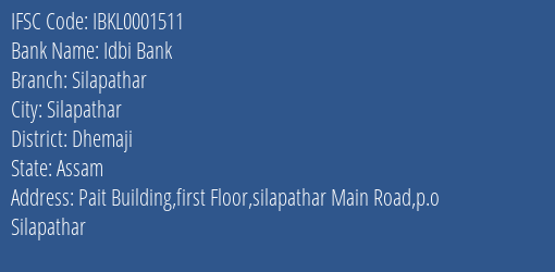 Idbi Bank Silapathar Branch Dhemaji IFSC Code IBKL0001511