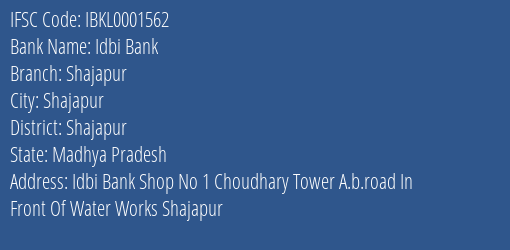 Idbi Bank Shajapur Branch, Branch Code 001562 & IFSC Code IBKL0001562