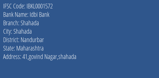 Idbi Bank Shahada Branch, Branch Code 001572 & IFSC Code IBKL0001572