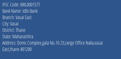 Idbi Bank Vasai East Branch, Branch Code 001577 & IFSC Code Ibkl0001577