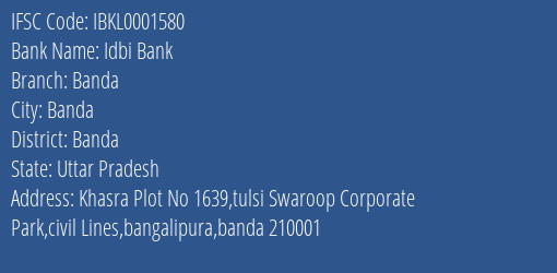 Idbi Bank Banda Branch Banda IFSC Code IBKL0001580