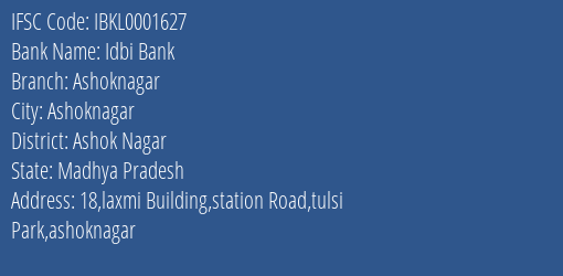 Idbi Bank Ashoknagar Branch Ashok Nagar IFSC Code IBKL0001627