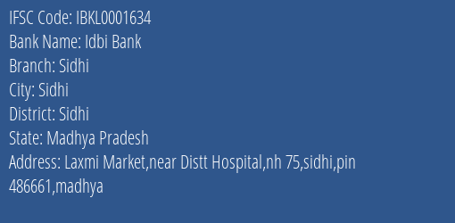 Idbi Bank Sidhi Branch Sidhi IFSC Code IBKL0001634