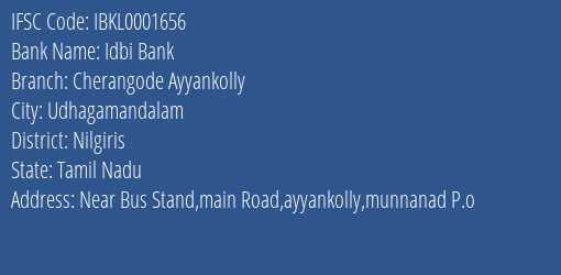 Idbi Bank Cherangode Ayyankolly Branch Nilgiris IFSC Code IBKL0001656