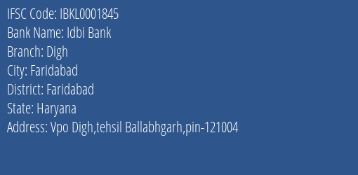 Idbi Bank Digh Branch Faridabad IFSC Code IBKL0001845