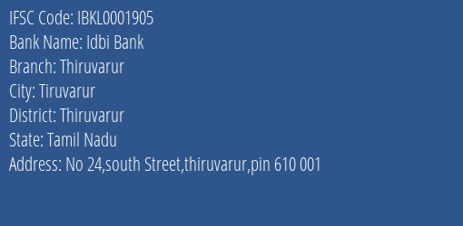 Idbi Bank Thiruvarur Branch, Branch Code 001905 & IFSC Code IBKL0001905