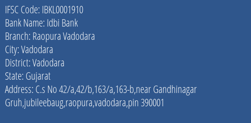 Idbi Bank Raopura Vadodara Branch Vadodara IFSC Code IBKL0001910