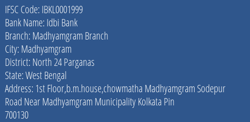 Idbi Bank Madhyamgram Branch Branch North 24 Parganas IFSC Code IBKL0001999