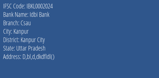 Idbi Bank Csau Branch Kanpur City IFSC Code IBKL0002024