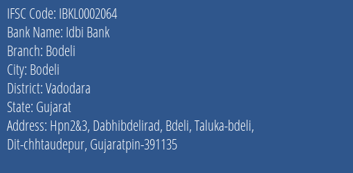 Idbi Bank Bodeli Branch Vadodara IFSC Code IBKL0002064