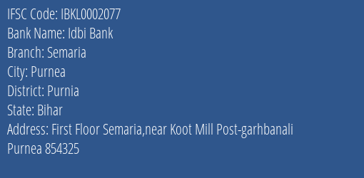Idbi Bank Semaria Branch Purnia IFSC Code IBKL0002077