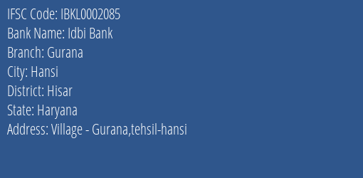 Idbi Bank Gurana Branch Hisar IFSC Code IBKL0002085