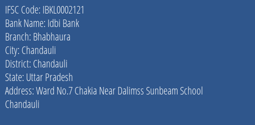 Idbi Bank Bhabhaura Branch Chandauli IFSC Code IBKL0002121