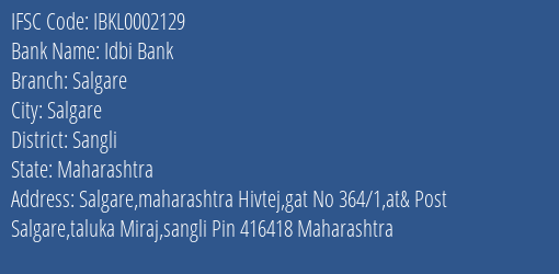 Idbi Bank Salgare Branch, Branch Code 002129 & IFSC Code Ibkl0002129