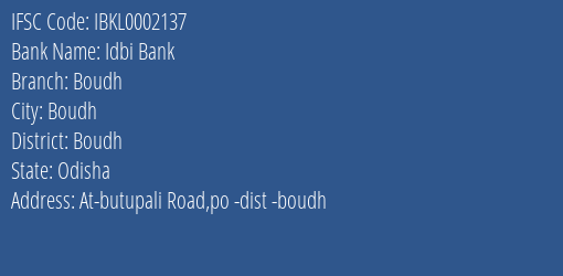 Idbi Bank Boudh Branch Boudh IFSC Code IBKL0002137