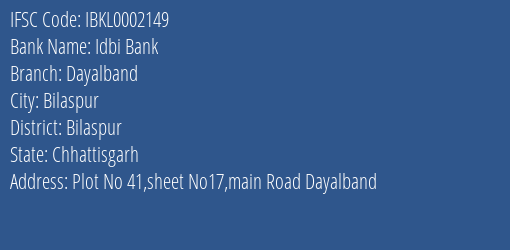 Idbi Bank Dayalband Branch Bilaspur IFSC Code IBKL0002149