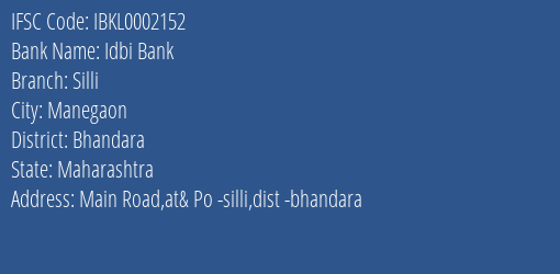 Idbi Bank Silli Branch Bhandara IFSC Code IBKL0002152