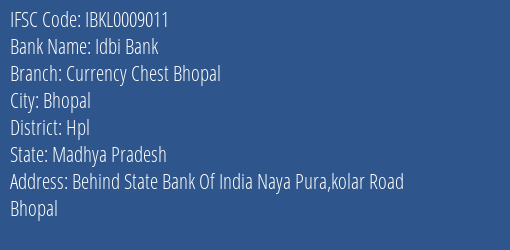 Idbi Bank Currency Chest Bhopal Branch Hpl IFSC Code IBKL0009011