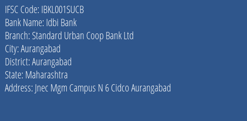 Idbi Bank Standard Urban Coop Bank Ltd Branch, Branch Code 01SUCB & IFSC Code IBKL001SUCB