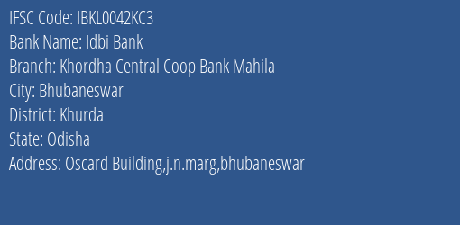 Idbi Bank Khordha Central Coop Bank Mahila Branch Khurda IFSC Code IBKL0042KC3