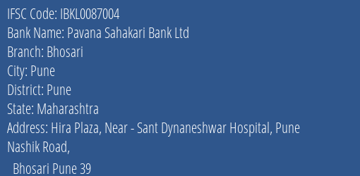 Pavana Sahakari Bank Ltd Bhosari Branch Pune IFSC Code IBKL0087004