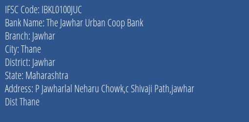 Idbi Bank The Jawhar Urban Coop Bank Branch Thane IFSC Code IBKL0100JUC
