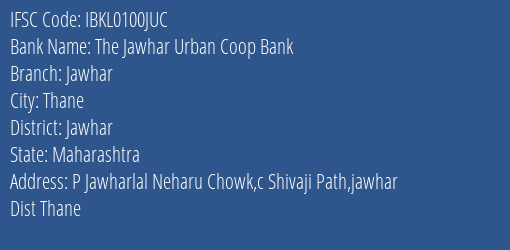 Idbi Bank The Jawhar Urban Coop Bank Branch, Branch Code 100JUC & IFSC Code Ibkl0100juc