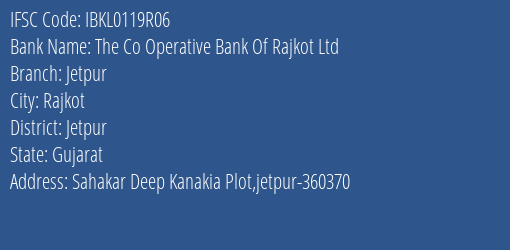 The Co Operative Bank Of Rajkot Ltd Jetpur Branch, Branch Code 119R06 & IFSC Code IBKL0119R06