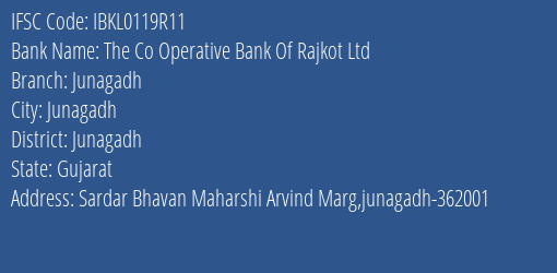 The Co Operative Bank Of Rajkot Ltd Junagadh Branch, Branch Code 119R11 & IFSC Code IBKL0119R11