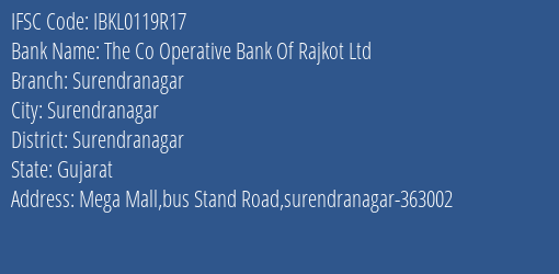 The Co Operative Bank Of Rajkot Ltd Surendranagar Branch, Branch Code 119R17 & IFSC Code IBKL0119R17