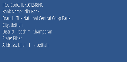Idbi Bank The National Central Coop Bank Branch Paschimi Champaran IFSC Code IBKL01248NC