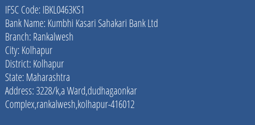 Idbi Bank Kumbhi Kasari Sahakari Bank Ltd Rankalwesh Br. Branch Kolhapur IFSC Code IBKL0463KS1