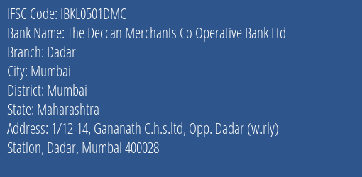 Idbi Bank The Deccan Merchants Co Operative Bank Ltd. Branch Mumbai IFSC Code IBKL0501DMC