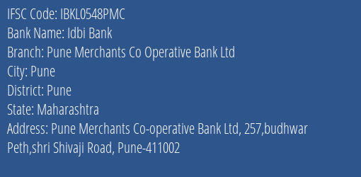 Idbi Bank Pune Merchants Co Operative Bank Ltd Branch Pune IFSC Code IBKL0548PMC