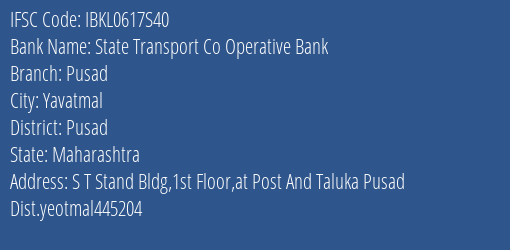 Idbi Bank State Transport Bank Pusad Branch Yavatmal IFSC Code IBKL0617S40