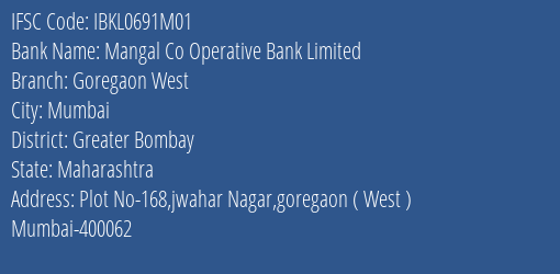 Idbi Bank Mangal Co Operative Bank Limited Goregaon West Branch Greater Bombay IFSC Code IBKL0691M01