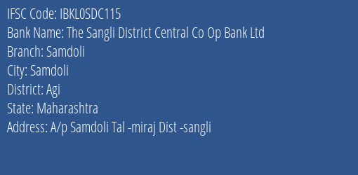 The Sangli District Central Co Op Bank Ltd Samdoli Branch, Branch Code SDC115 & IFSC Code Ibkl0sdc115