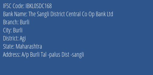 The Sangli District Central Co Op Bank Ltd Burli Branch, Branch Code SDC168 & IFSC Code Ibkl0sdc168