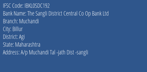 The Sangli District Central Co Op Bank Ltd Muchandi Branch, Branch Code SDC192 & IFSC Code Ibkl0sdc192