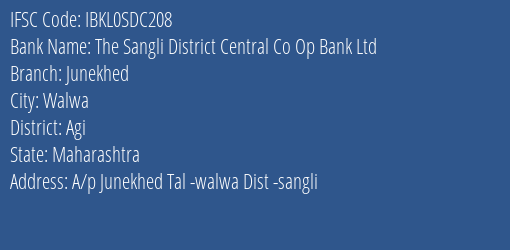 The Sangli District Central Co Op Bank Ltd Junekhed Branch, Branch Code SDC208 & IFSC Code Ibkl0sdc208