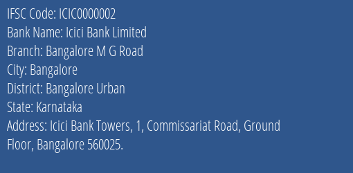 Icici Bank Bangalore M G Road Branch Bangalore Urban IFSC Code ICIC0000002