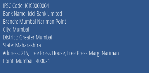 Icici Bank Mumbai Nariman Point Branch Greater Mumbai IFSC Code ICIC0000004
