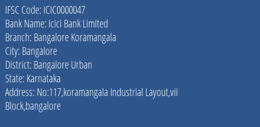 Icici Bank Bangalore Koramangala Branch Bangalore Urban IFSC Code ICIC0000047