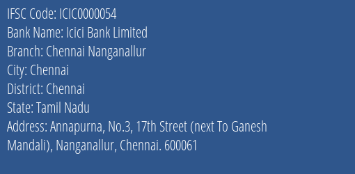 Icici Bank Chennai Nanganallur Branch Chennai IFSC Code ICIC0000054